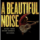 Broadway at its Best: A Beautiful Noise