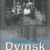 “Remembering Dvinsk” Is for Those Who Refuse to Forget