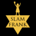 Brash, Brilliant, Irreverent – Slam Frank