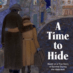A Time to Hide: Based on a True Story of Survival during the Holocaust by Marion Seidemann Fredman